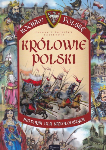 Okładka: Joanna Wieliczka-Szarek - Królowie Polski