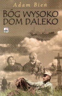 Okładka: Adam Bień - Bóg wysoko - dom daleko