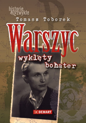 Okładka: Tomasz Toborek - Warszyc. Wyklęty bohater