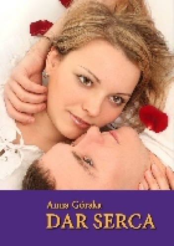 Okładka: Anna Górska - Dar serca