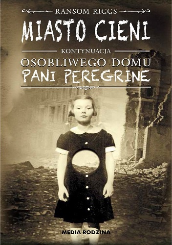 Okładka: Ransom Riggs - Miasto cieni