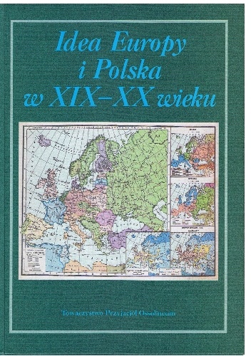 Okładka: Norman Davies - Idea Europy i Polska w XIX-XX wieku