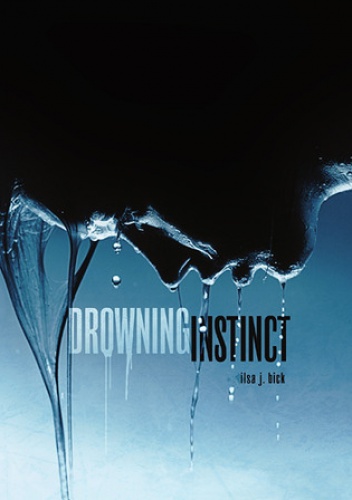 Okładka: Ilsa J. Bick - Drowning Instinct