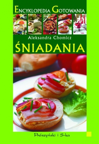 Okładka: Aleksandra Chomicz - Encyklopedia Gotowania. Śniadania