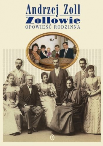 Okładka: Andrzej Zoll - Zollowie. Opowieść Rodzinna