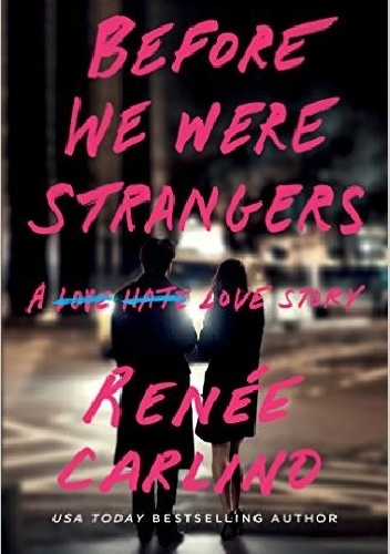 Okładka: Renee Carlino - Before We Were Strangers