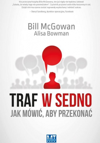 Okładka: Alisa Bowman - Traf w sedno. Jak mówić aby przekonać