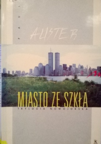Paul Auster - Miasto ze szkła. Trylogia nowojorska