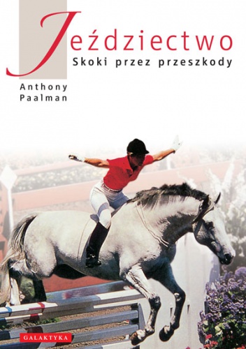 Okładka: Anthony Paalman - Jeździectwo -skoki przez przeszkody