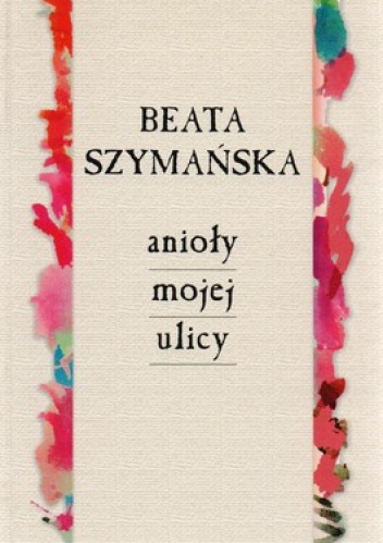 Okładka: Beata Szymańska - Anioły mojej ulicy