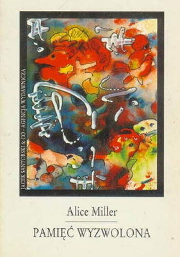 Okładka: Alice Miller - Pamięć Wyzwolona