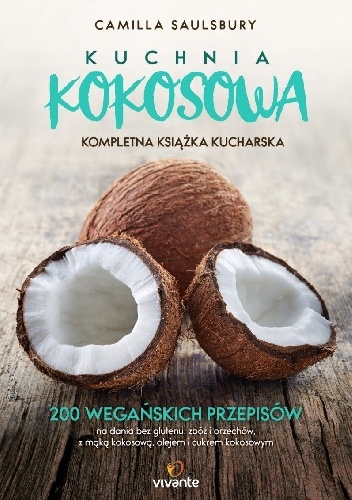 Okładka: Camilla Saulsbury - Kuchnia kokosowa. Kompletna książka kucharska