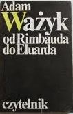 Okładka: Adam Ważyk - Od Rimbauda do Eluarda