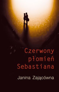 Okładka: Janina Zającówna - Czerwony płomień Sebastiana