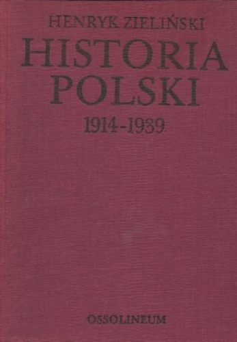 Okładka: Henryk Zieliński - Historia Polski 1914 - 1939