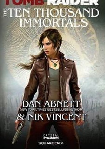 Okładka: Dan Abnett - Tomb Raider: The Ten Thousand Immortals