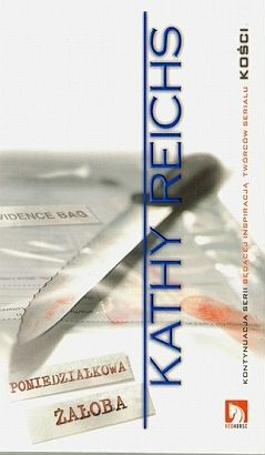Okładka: Kathy Reichs - Poniedziałkowa żałoba