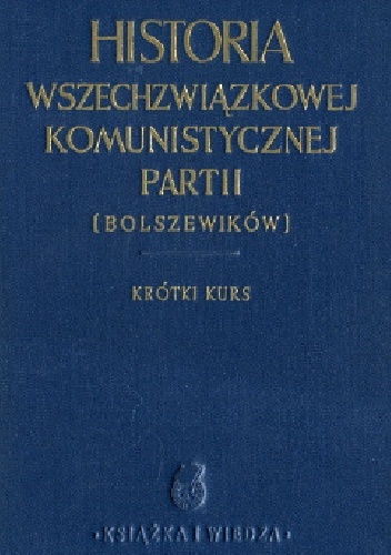 Okładka: Józef Stalin - Historia Wszechzwiązkowej Komunistycznej Partii (bolszewików). Krótki kurs.