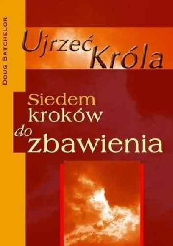 Okładka:  - Ujrzeć Króla. Siedem kroków do zbawienia