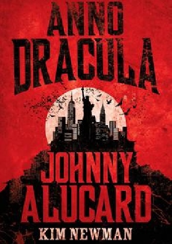 Okładka: Kim Newman - Johnny Alucard