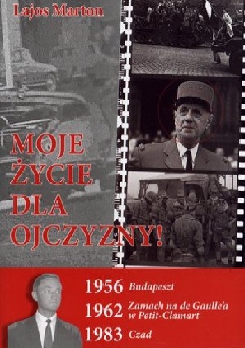 Okładka: Lajos Marton - Moje zycie dla ojczyzny! "Był sobie raz skromny porucznik..."