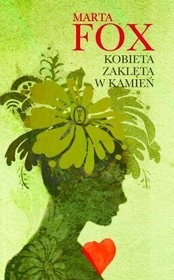 Okładka: Marta Fox - Kobieta zaklęta w kamień