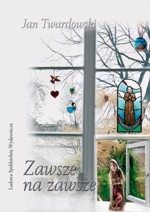Okładka: Jan Twardowski - Zawsze na zawsze