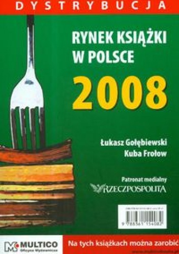 Okładka: Łukasz Gołębiewski - Rynek książki w Polsce 2008 Dystrybucja