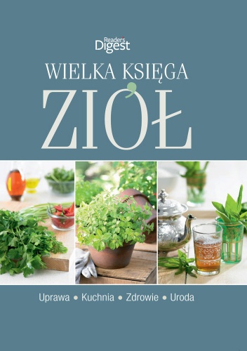 Okładka:  praca zbiorowa - Wielka księga ziół