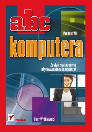 Okładka: Piotr Wróblewski - ABC komputera. Wydanie VIII