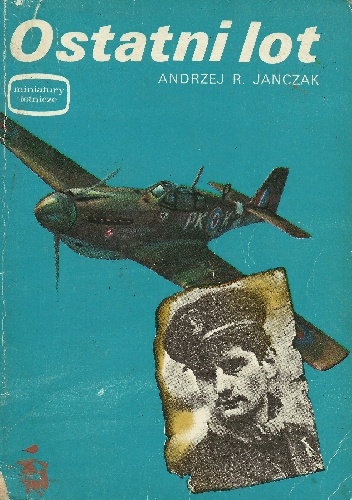 Okładka: Andrzej R. Janczak - Ostatni lot