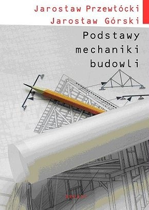Okładka: Jarosław Przewłócki - Podstawy mechaniki budowli