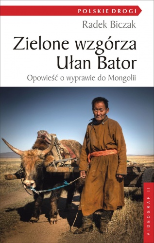 Okładka: Radek Biczak - Zielone wzgórza Ułan Bator