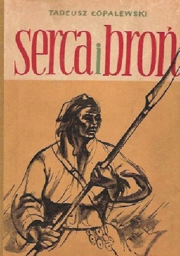 Okładka: Tadeusz Łopalewski - Serca i broń