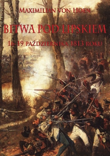 Okładka: Maximilian von Hoen - Bitwa pod Lipskiem