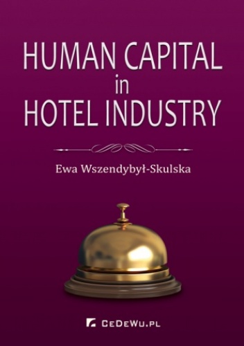 Okładka: Ewa Wszendybył-Skulska - Human Capital in Hotel Industry