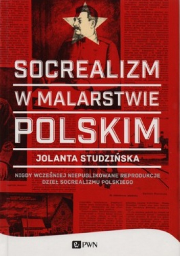 Okładka: Jolanta Studzińska - Socrealizm w malarstwie polskim