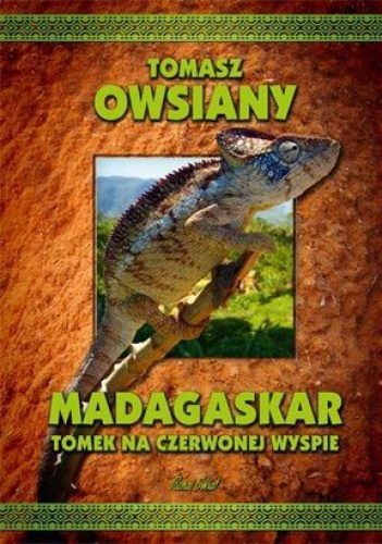 Okładka: Tomasz Owsiany - Madagaskar. Tomek na Czerwonej Wyspie