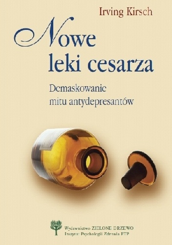 Okładka: Irving Kirsch - Nowe leki cesarza. Demaskowanie mitu antydepresantów