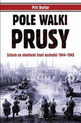 Okładka: Prit Buttar - Pole walki Prusy