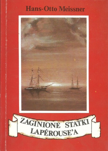 Okładka: Hans-Otto Meissner - Zaginione statki Lapérouse'a