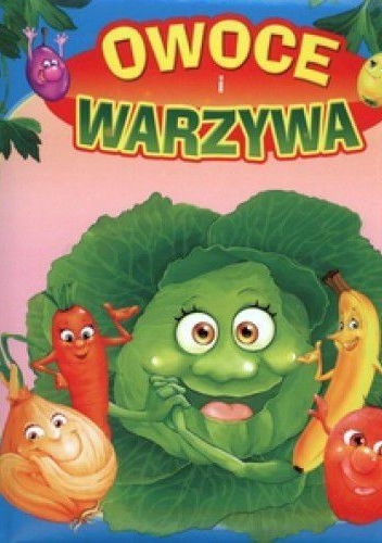 Okładka:  praca zbiorowa - Owoce i warzywa