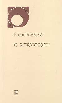 Okładka: Hannah Arendt - O rewolucji