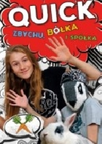 Okładka: Julka Quick - Quick, Zbychu, bółka i spółka