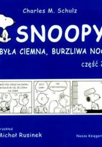 Okładka: Charles Schulz - Snoopy Byaa ciemna...2 burzliwa noc