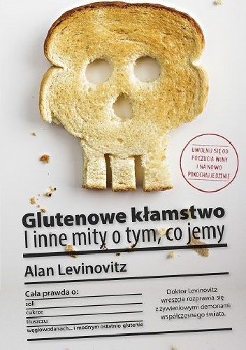 Okładka: Alan Levinovitz - Glutenowe kłamstwo. I inne mity o tym, co jemy