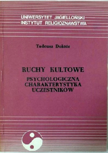 Okładka: Tadeusz Doktór - Ruchy kultowe. Psychologiczna charakterystyka uczestników.
