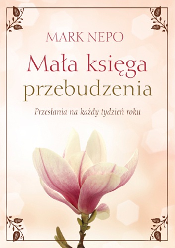 Okładka: Mark Nepo - Mała księga przebudzenia