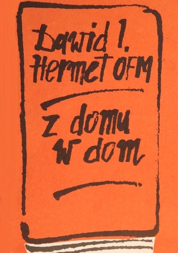 Okładka: Dawid Hermet OFM - Z domu w dom
