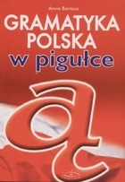 Okładka: Anna Bartosz - Gramatyka polska w pigułce